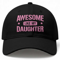 Awesome Like My Daughter Baseball Cap Funny Girl Dad Fathers Day