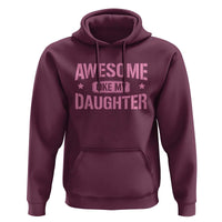 Awesome Like My Daughter Hoodie Funny Girl Dad Fathers Day