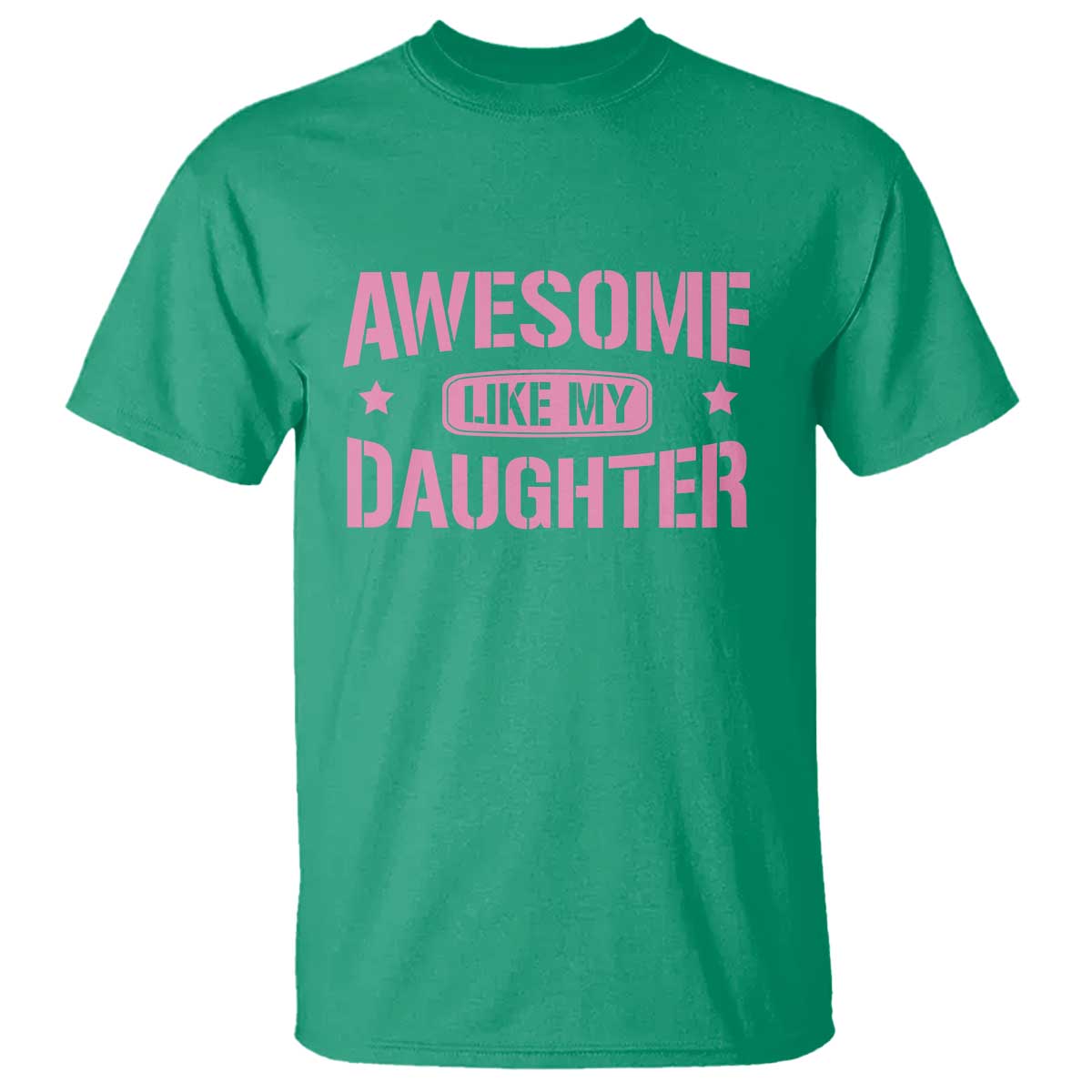 Awesome Like My Daughter T Shirt Funny Girl Dad Fathers Day