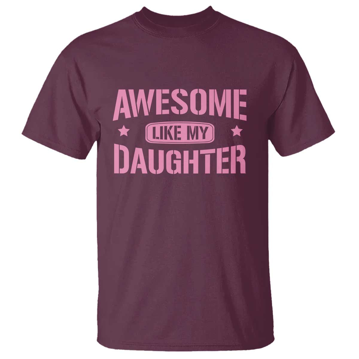 Awesome Like My Daughter T Shirt Funny Girl Dad Fathers Day