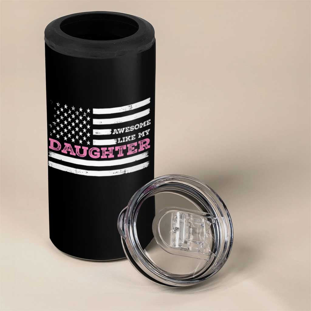 Awesome Like My Daughter 4 in 1 Can Cooler Tumbler Girl Dad Father's Day American Flag