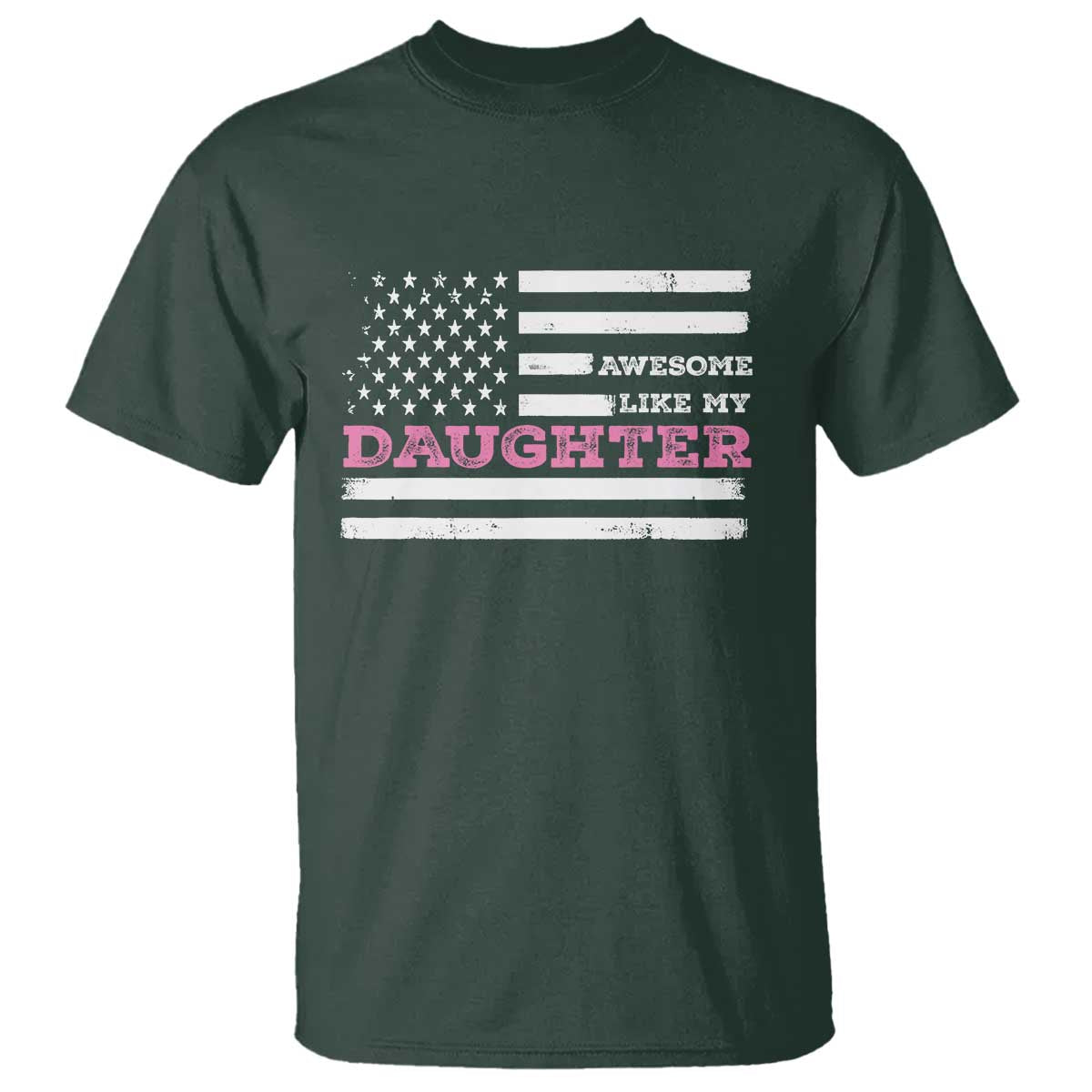 Awesome Like My Daughter T Shirt Girl Dad Father's Day American Flag