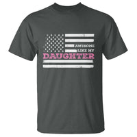 Awesome Like My Daughter T Shirt Girl Dad Father's Day American Flag