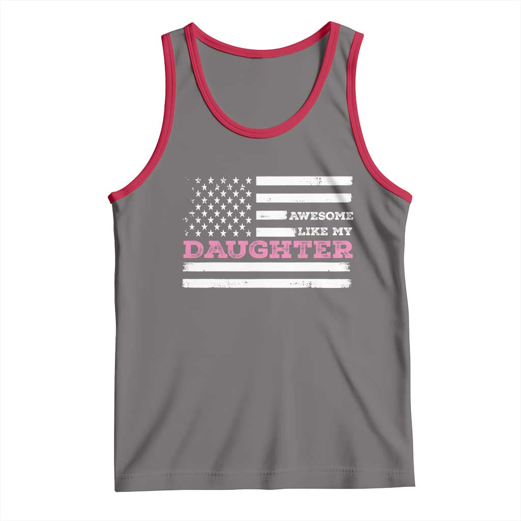 Awesome Like My Daughter Tank Top Girl Dad Father's Day American Flag