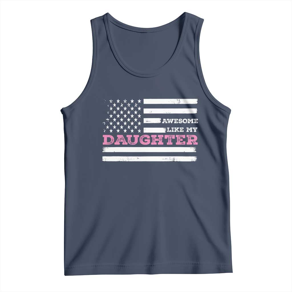 Awesome Like My Daughter Tank Top Girl Dad Father's Day American Flag