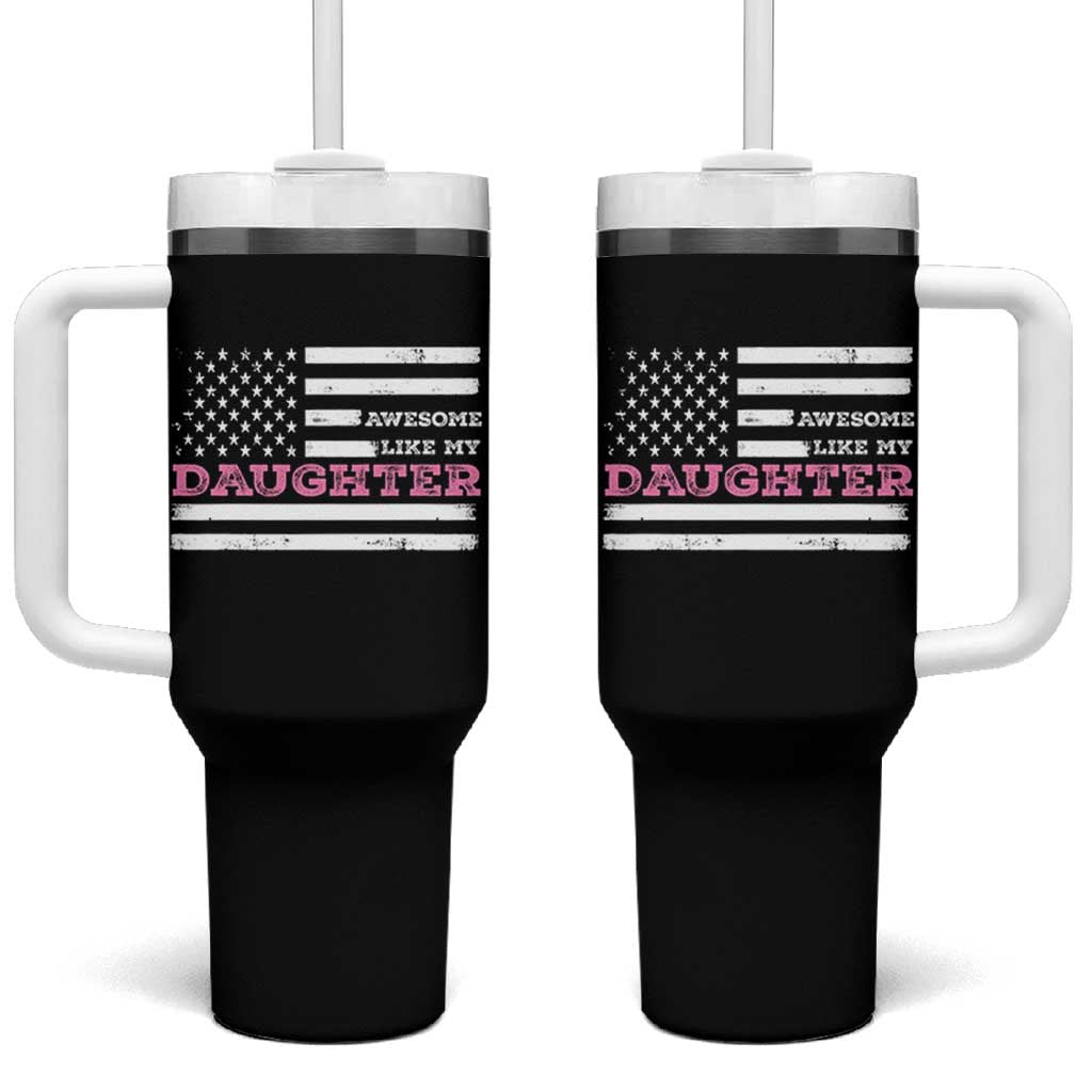 Awesome Like My Daughter Tumbler With Handle Girl Dad Father's Day American Flag