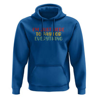 Im Just Here To Pay For Everything Hoodie Funny Dad Husband - Wonder Print Shop