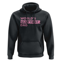 Worlds Sluttiest Dad Hoodie Funny Meme Joke