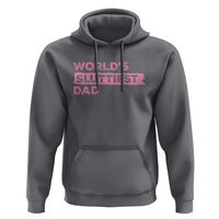 Worlds Sluttiest Dad Hoodie Funny Meme Joke