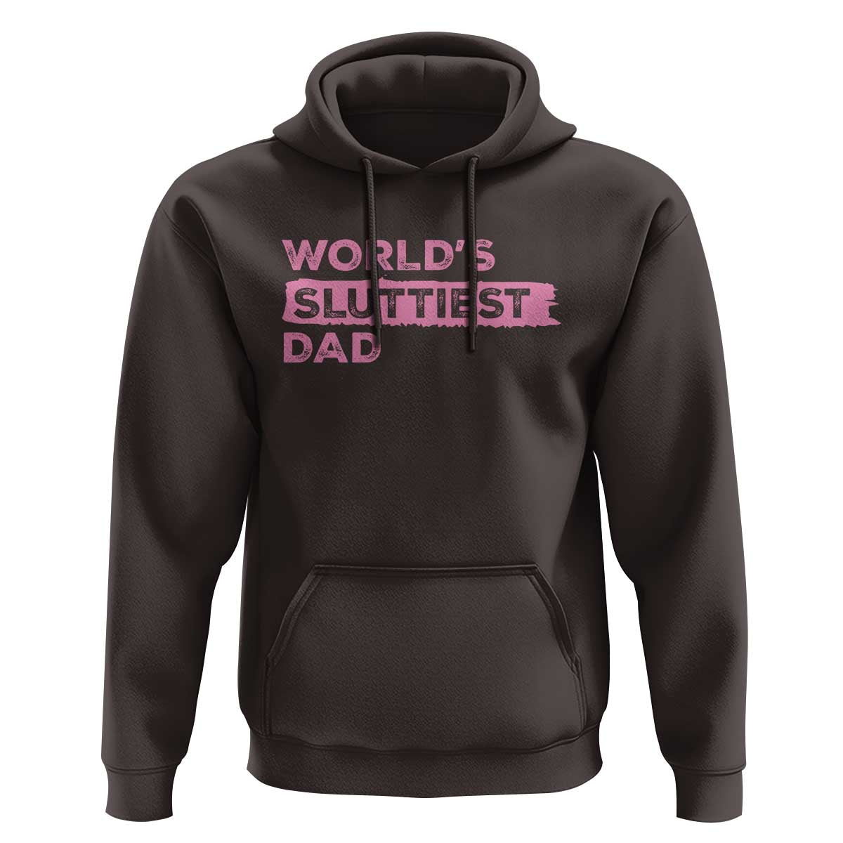 Worlds Sluttiest Dad Hoodie Funny Meme Joke