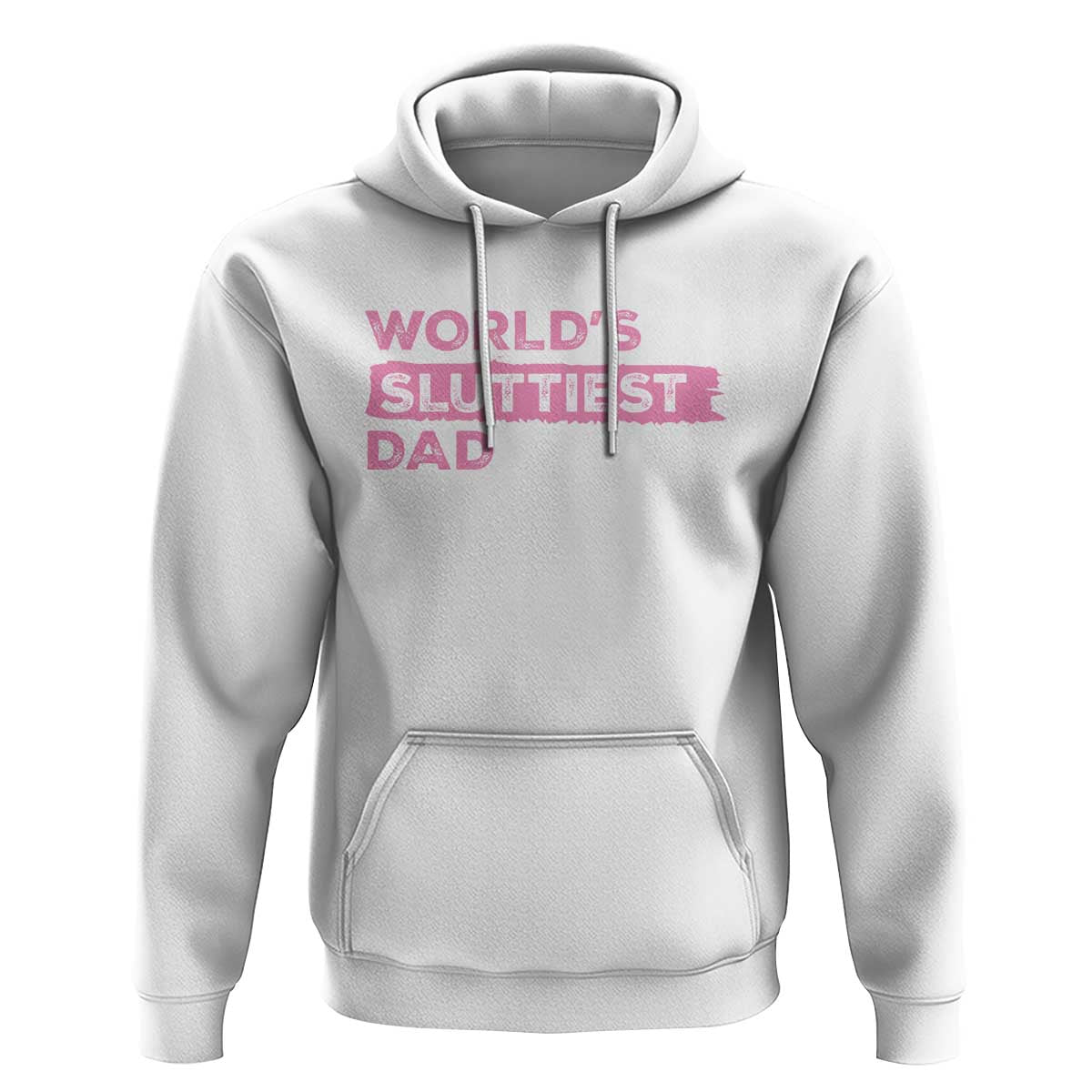 Worlds Sluttiest Dad Hoodie Funny Meme Joke