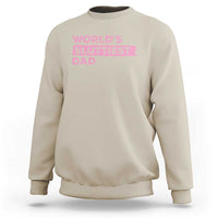 Worlds Sluttiest Dad Sweatshirt Funny Meme Joke