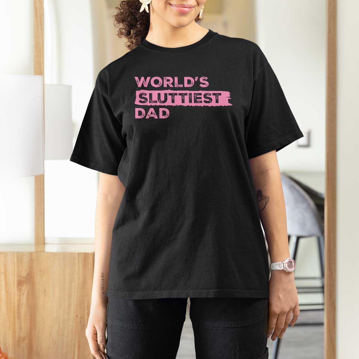 Worlds Sluttiest Dad T Shirt For Women Funny Meme Joke