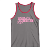 Worlds Sluttiest Dad Tank Top Funny Meme Joke
