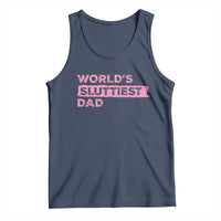 Worlds Sluttiest Dad Tank Top Funny Meme Joke