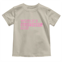 Worlds Sluttiest Dad Toddler T Shirt Funny Meme Joke
