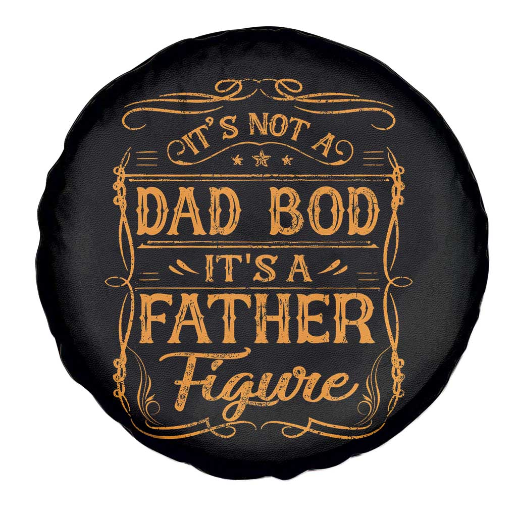 It's Not A Dad Bod It's A Father Figure Spare Tire Cover Fathers Day Funny Retro Vintage