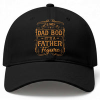 It's Not A Dad Bod It's A Father Figure Baseball Cap Fathers Day Funny Retro Vintage