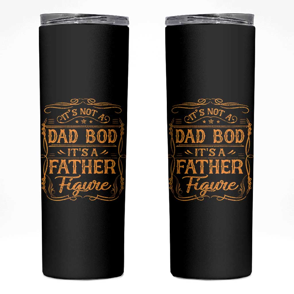 It's Not A Dad Bod It's A Father Figure Skinny Tumbler Fathers Day Funny Retro Vintage