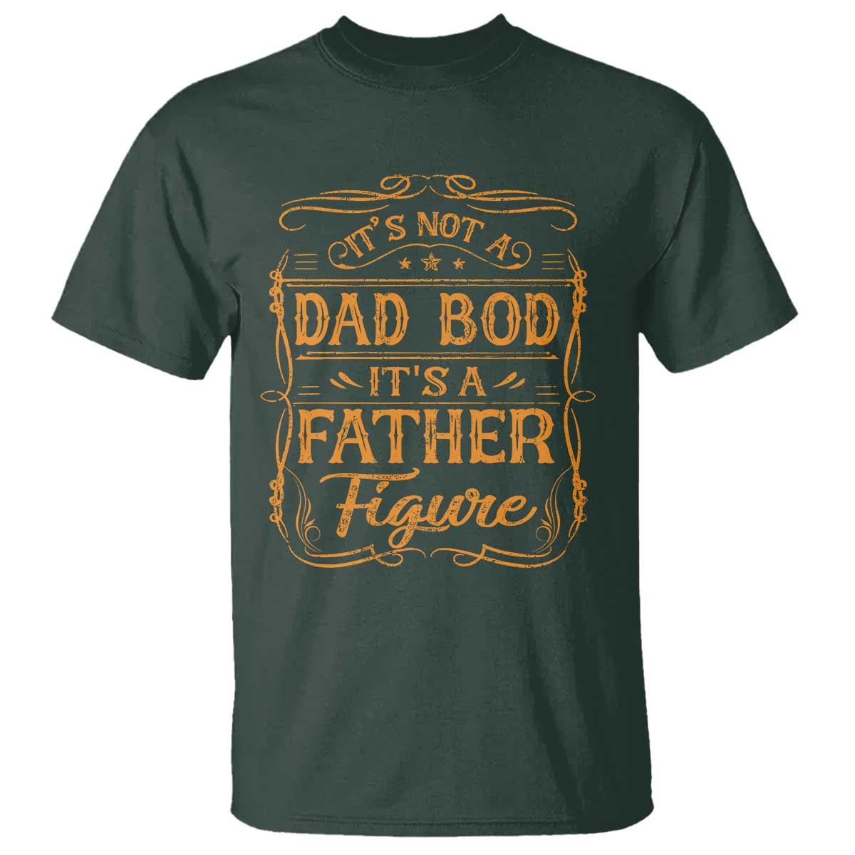 It's Not A Dad Bod It's A Father Figure T Shirt Fathers Day Funny Retro Vintage