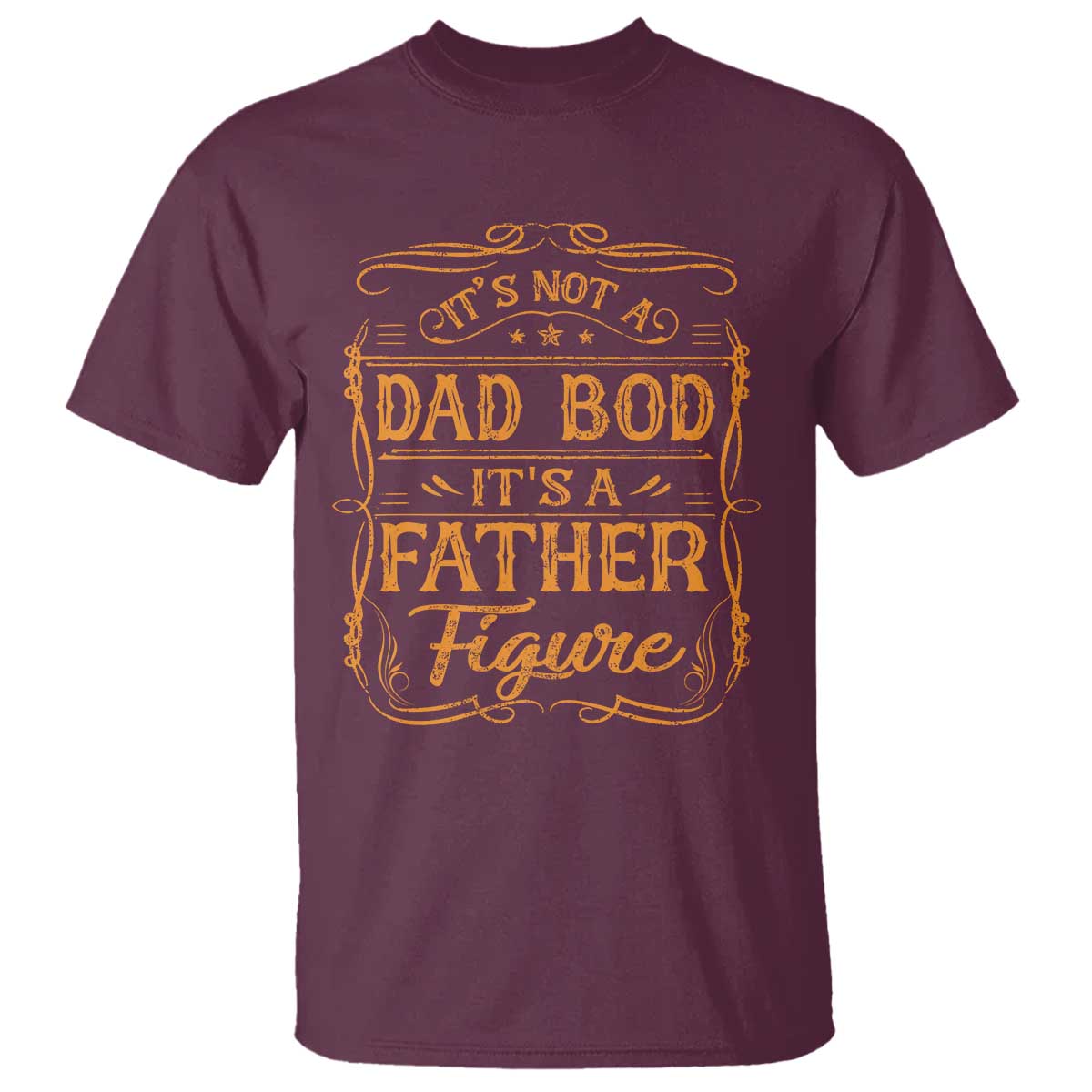 It's Not A Dad Bod It's A Father Figure T Shirt Fathers Day Funny Retro Vintage