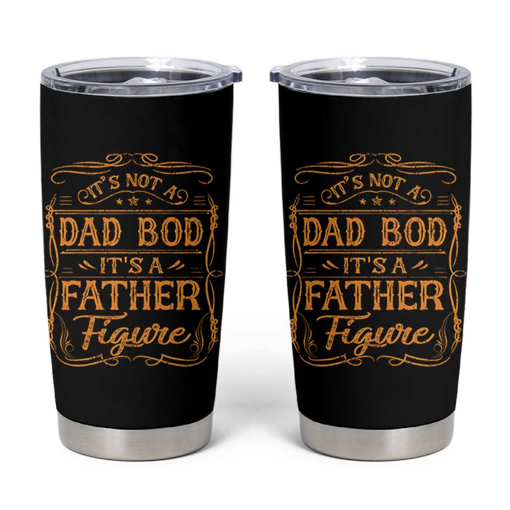 It's Not A Dad Bod It's A Father Figure Tumbler Cup Fathers Day Funny Retro Vintage