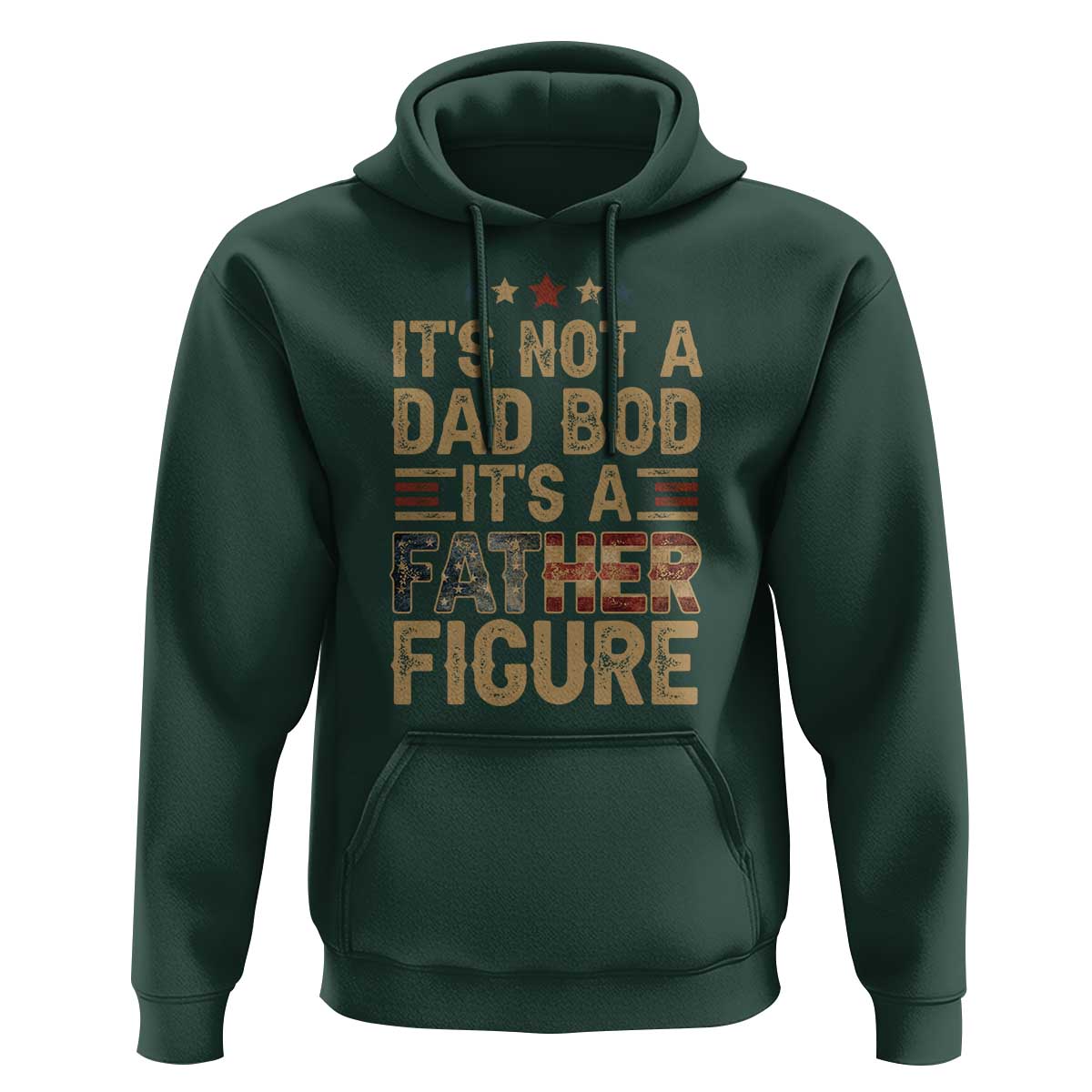 It's Not A Dad Bod It's A Father Figure Hoodie Funny Retro Vintage American Flag