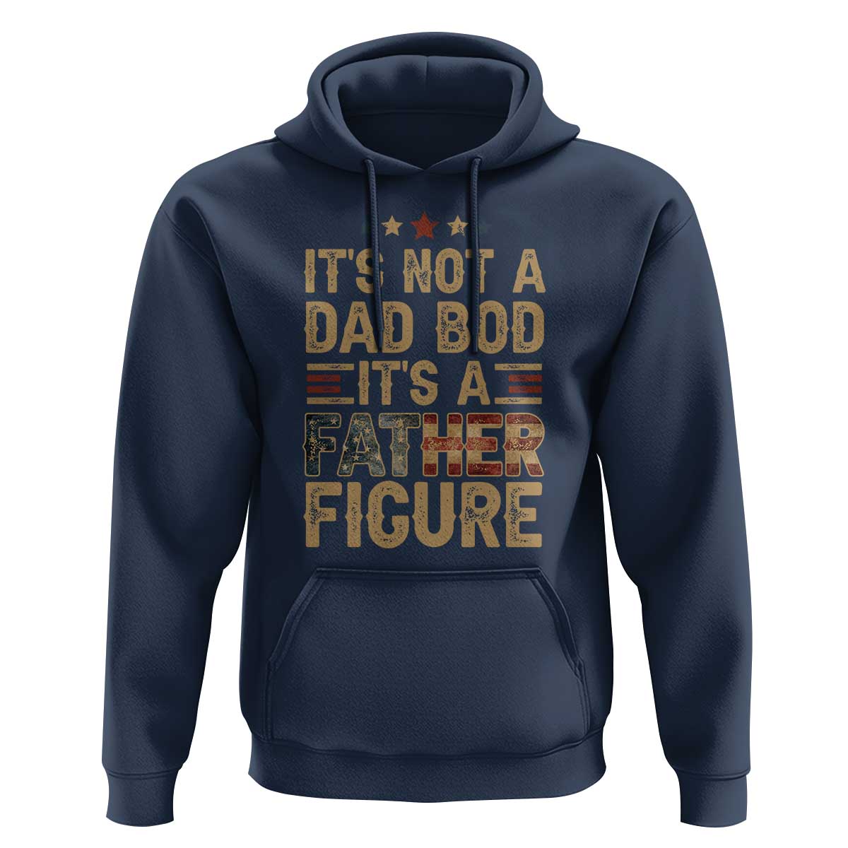 It's Not A Dad Bod It's A Father Figure Hoodie Funny Retro Vintage American Flag