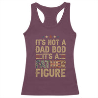 It's Not A Dad Bod It's A Father Figure Racerback Tank Top Funny Retro Vintage American Flag