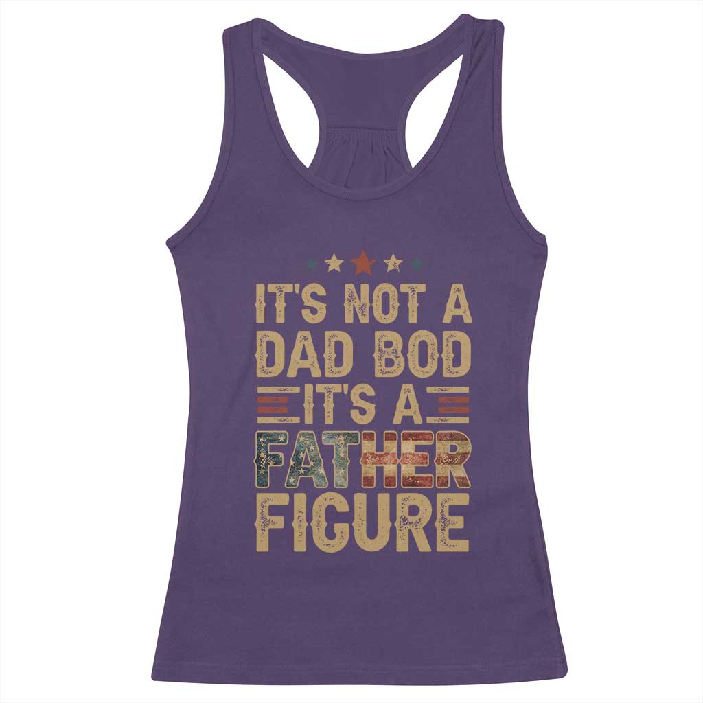 It's Not A Dad Bod It's A Father Figure Racerback Tank Top Funny Retro Vintage American Flag