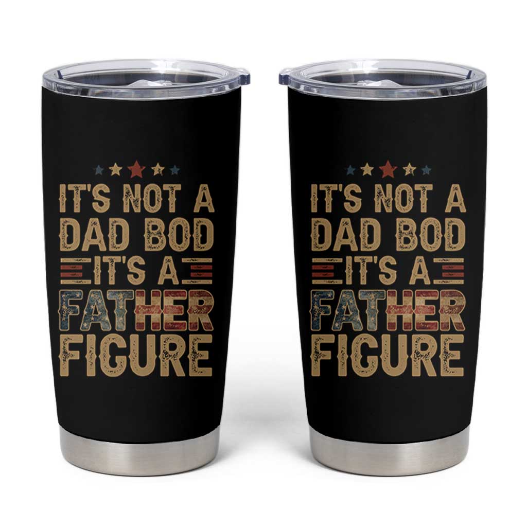 It's Not A Dad Bod It's A Father Figure Tumbler Cup Funny Retro Vintage American Flag