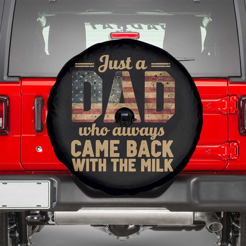 Just A Dad Who Always Came Back With The Milk Spare Tire Cover Retro American Flag
