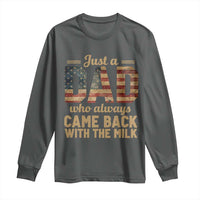 Just A Dad Who Always Came Back With The Milk Long Sleeve Shirt Retro American Flag