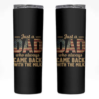 Just A Dad Who Always Came Back With The Milk Skinny Tumbler Retro American Flag