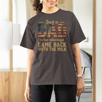 Just A Dad Who Always Came Back With The Milk T Shirt For Women Retro American Flag