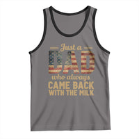 Just A Dad Who Always Came Back With The Milk Tank Top Retro American Flag