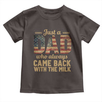 Just A Dad Who Always Came Back With The Milk Toddler T Shirt Retro American Flag