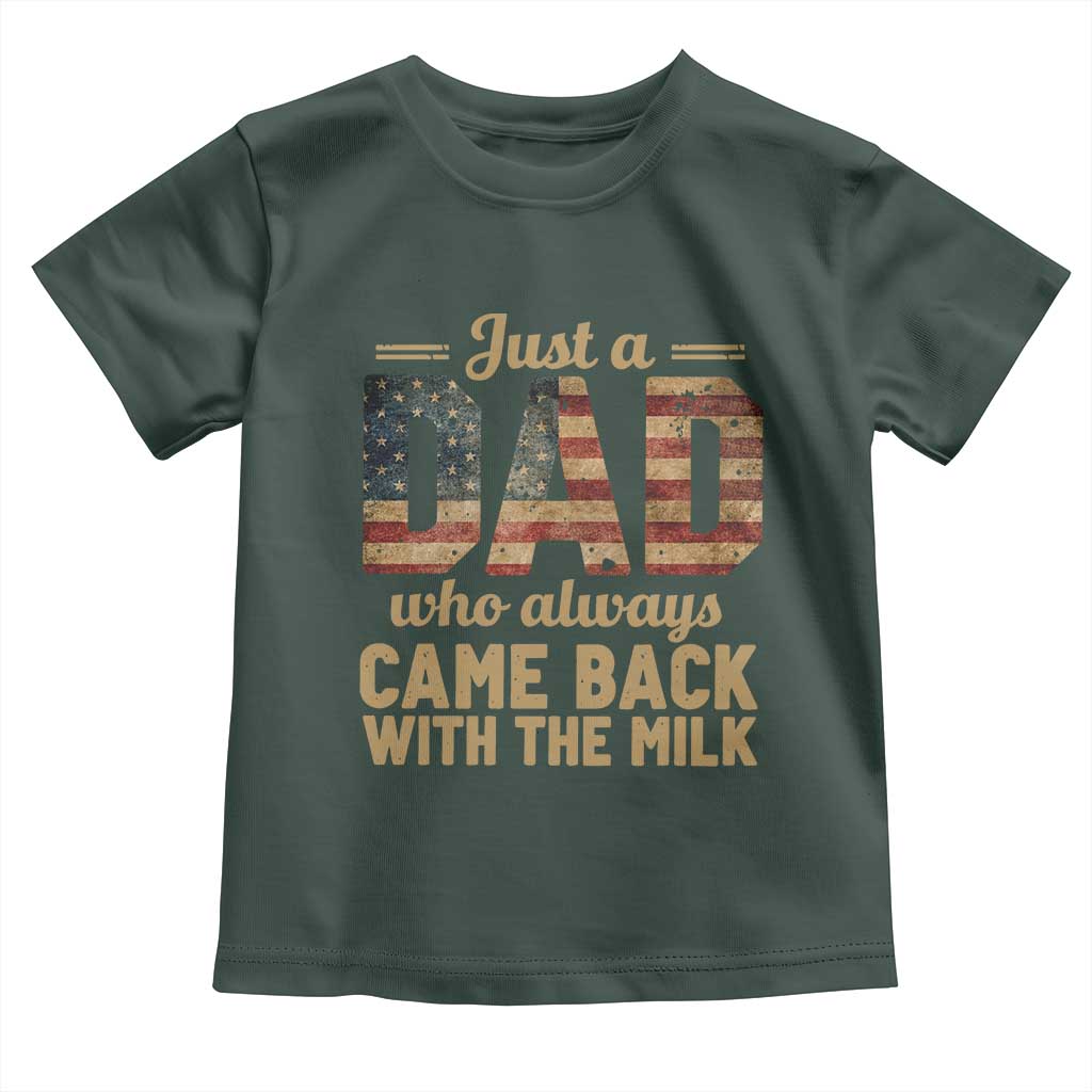 Just A Dad Who Always Came Back With The Milk Toddler T Shirt Retro American Flag