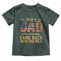 Just A Dad Who Always Came Back With The Milk Toddler T Shirt Retro American Flag