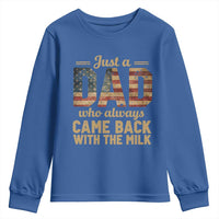 Just A Dad Who Always Came Back With The Milk Youth Sweatshirt Retro American Flag