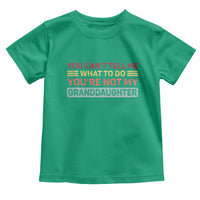 You Cant Tell Me What To Do You're Not My Granddaughter Toddler T Shirt Retro Funny Grandpa Grandma - Wonder Print Shop
