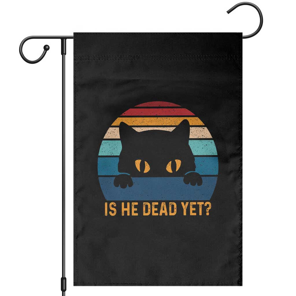 Is He Dead Yet Garden Flag Retro Cat Funny Vintage - Wonder Print Shop