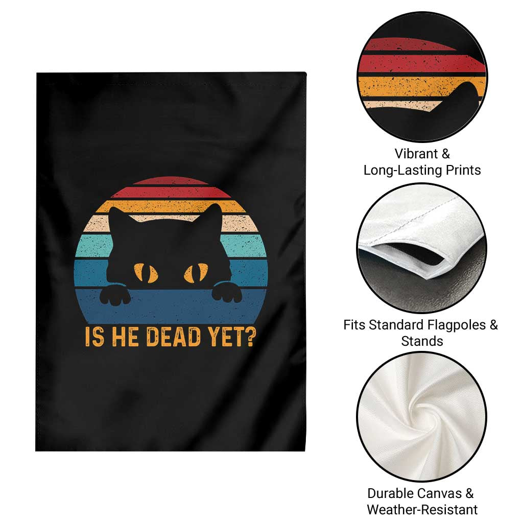 Is He Dead Yet Garden Flag Retro Cat Funny Vintage - Wonder Print Shop