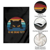 Is He Dead Yet Garden Flag Retro Cat Funny Vintage - Wonder Print Shop