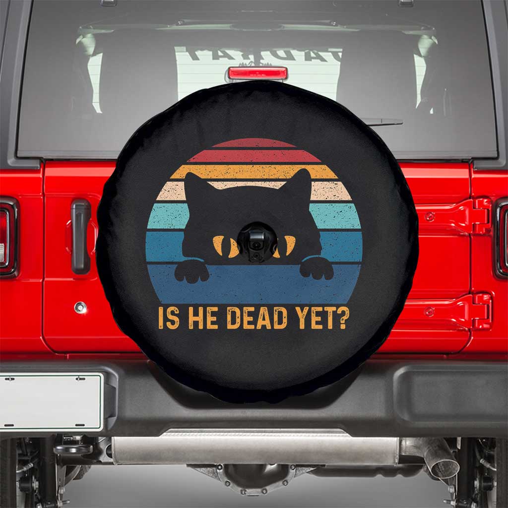 Is He Dead Yet Spare Tire Cover Retro Cat Funny Vintage