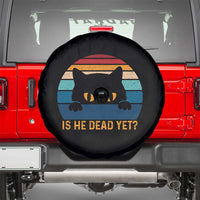 Is He Dead Yet Spare Tire Cover Retro Cat Funny Vintage