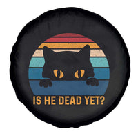 Is He Dead Yet Spare Tire Cover Retro Cat Funny Vintage