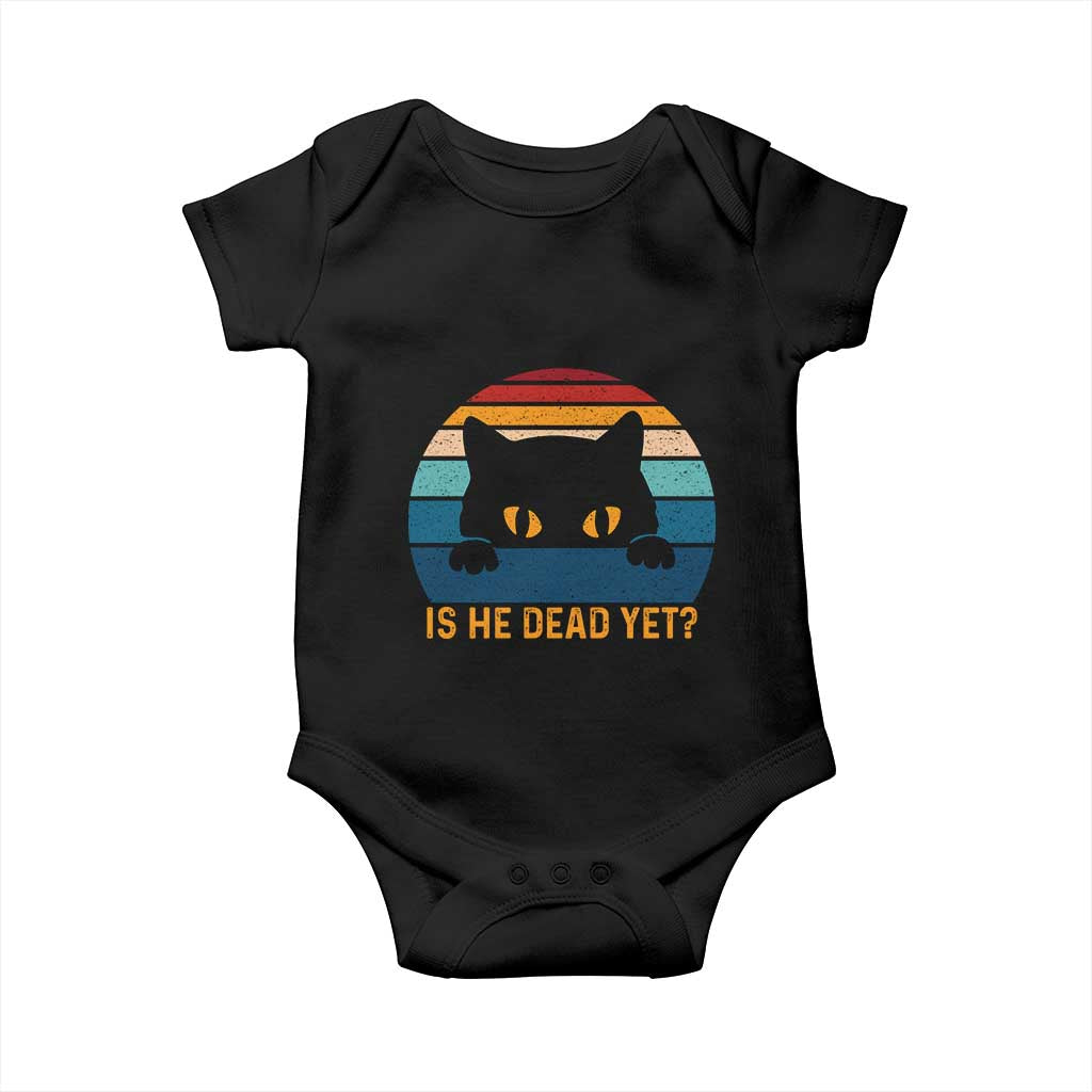 Is He Dead Yet Baby Onesie Retro Cat Funny Vintage