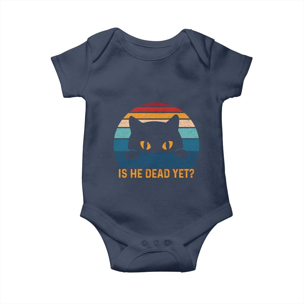 Is He Dead Yet Baby Onesie Retro Cat Funny Vintage