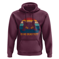 Is He Dead Yet Hoodie Retro Cat Funny Vintage